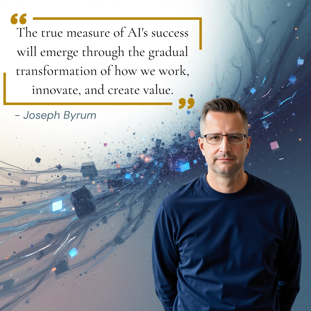 Joseph Byrum Primary Headshot Ai Success Quote